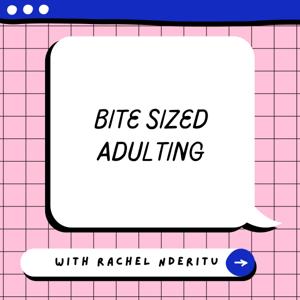 Bite sized adulting