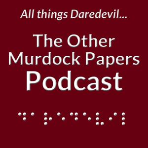 The Other Murdock Papers Podcast