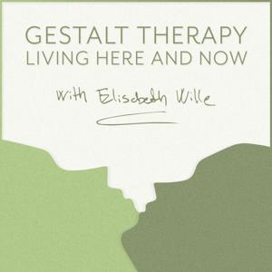 Gestalt Therapy - Living Here and Now