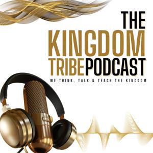 The Kingdom Tribe Podcast