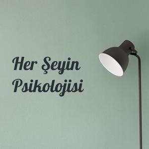 Her Şeyin Psikolojisi