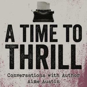 A Time to Thrill - Conversations with AIME AUSTIN Crime Fiction Author