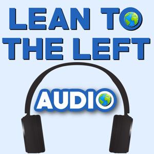 The Lean to the Left Podcast