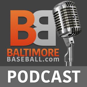 Baltimore Orioles Baseball Podcasts from BaltimoreBaseball.com by BaltimoreBaseball.com
