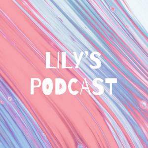LILY'S PODCAST