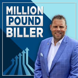 The Million Pound Biller Podcast