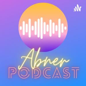 Abner Podcast