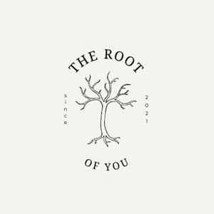 The Root of You