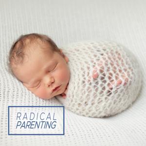 Radical Parenting Podcast