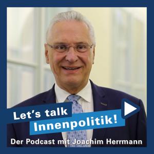 Echt. Mehr. Bayern. ‚Let’s Talk Innenpolitik‘ mit Joachim Herrmann