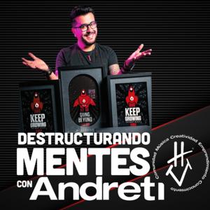 Destructurando Mentes con Andreti