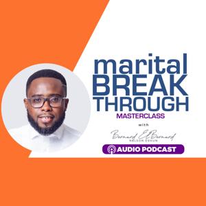 Marital Breakthrough Masterclass with Bernard Elbernard