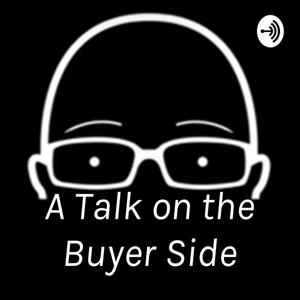 A Talk on the Buyer Side