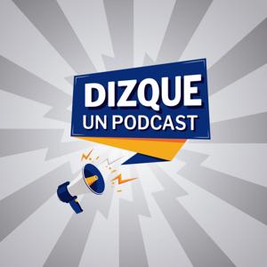 Dizque Un Podcast