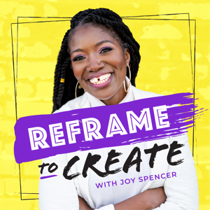 Reframe to Create