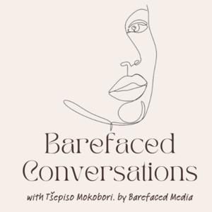 Barefaced Conversations