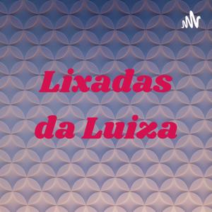 Lixadas da Luiza