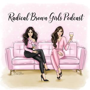 Radical Brown Girls Podcast