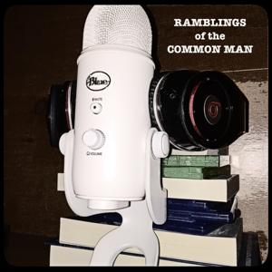 Ramblings of the Common Man