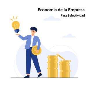 Economía de la Empresa para Selectividad