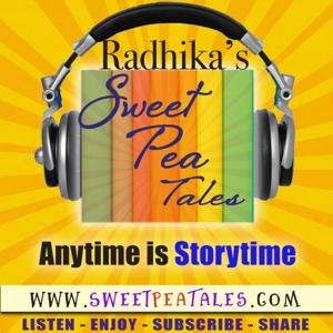 Radhika's Sweet Pea Tales --- 
Stories for Children. By a Mom. For every Child