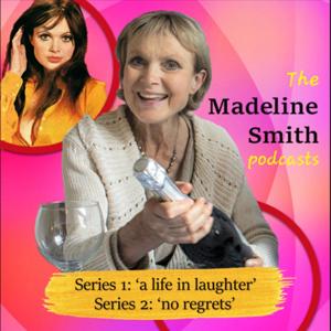 The Madeline Smith podcasts