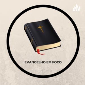 EVANGELHO EM FOCO