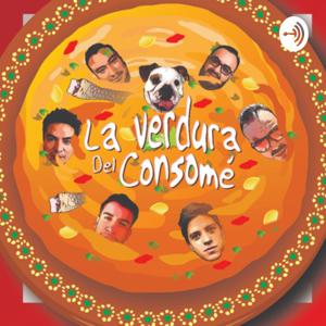 La Verdura del Consomé Podcast