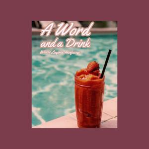 A Word and a Drink