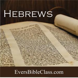 HEBREWS - Evers Bible Class