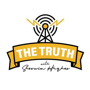 The Truth with Sherwin Hughes