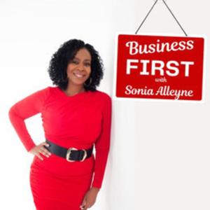 Business First w/Sonia Alleyne by Mean Ole Lion Media