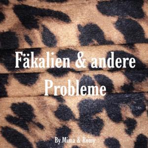 Fäkalien & andere Probleme