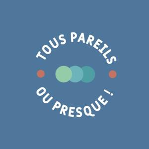 Tous pareils ou presque ! by Tous pareils ou presque !