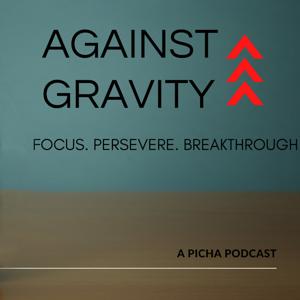 AGAINST GRAVITY