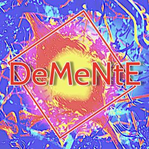 DeMeNtE