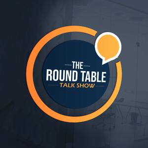 The Round Table Talk Show