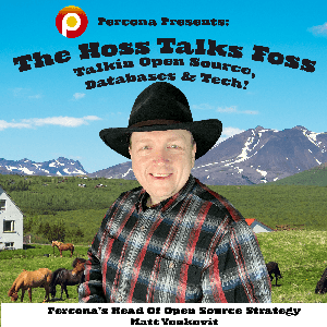 Percona's HOSS Talks FOSS:  The Open Source Database Podcast