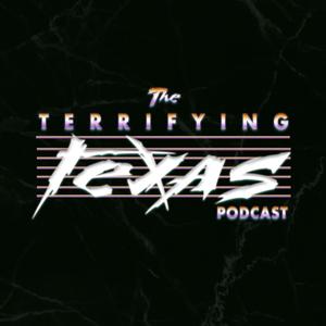 Terrifying Texas Podcast