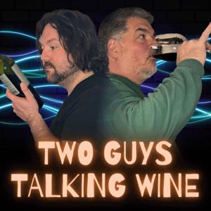 Two Guys Talking Wine