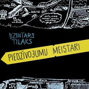 Dzintars Tilaks - Piedzīvojumu meistari