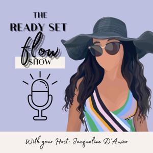 The Ready Set Flow Show