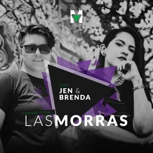 ¿Y dónde están las morras? con Jen & Brenda