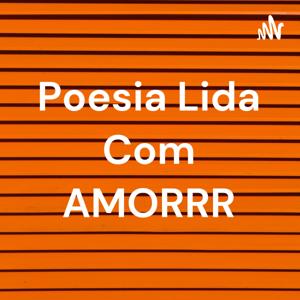 Poesia Lida Com AmoRRR