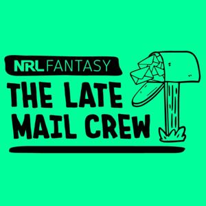 NRL Fantasy Late Mail Crew by Late Mail Crew