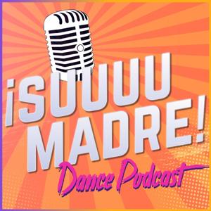 Su madre dance podcast