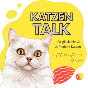 Katzen Talk - für glückliche und zufriedene Katzen by Christianne Gasser