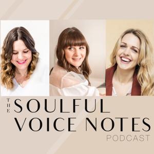 Soulful Voice Notes Podcast