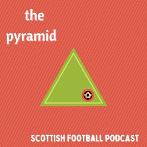 The Pyramid - Scottish football podcast