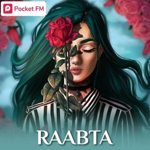 Raabta - Ek Ansuljhi Kahani - Pocket FM